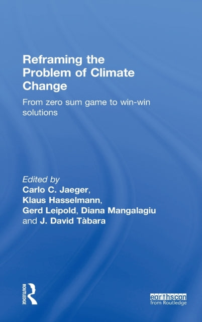 Book cover of: Reframing the Problem of Climate Change. By: Carlo Jaeger