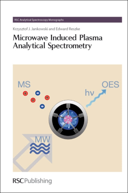 Book cover of: Microwave Induced Plasma Analytical Spectrometry. By: Krzysztof J. Jankowski