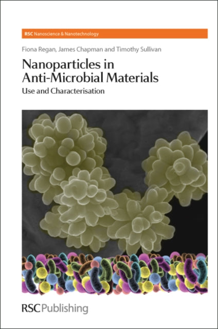 Book cover of: Nanoparticles in Anti-Microbial Materials. By: Fiona Regan