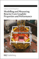 Book cover of: Modelling and Measuring Reactor Core Graphite Properties and Performance. By: Gareth B. Neighbour
