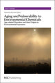 Book cover of: Aging and Vulnerability to Environmental Chemicals. By: Bernard Weiss