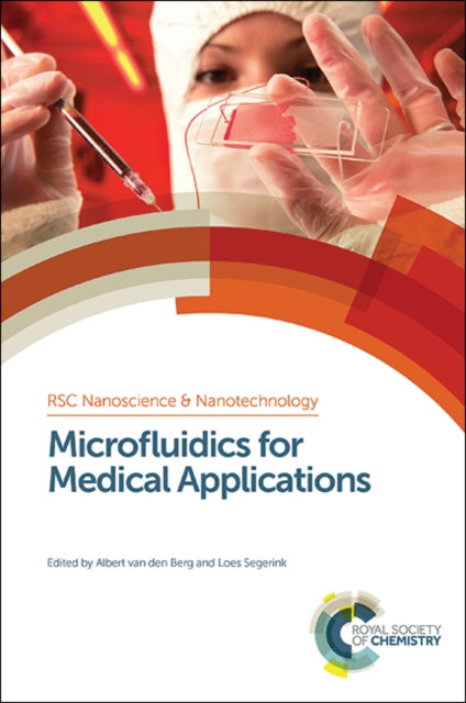 Book cover of: Microfluidics for Medical Applications. By: Albert van den Berg