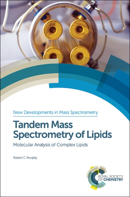 Book cover of: Tandem Mass Spectrometry of Lipids. By: Robert C. Murphy