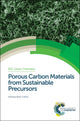Book cover of: Porous Carbon Materials from Sustainable Precursors. By: Robin J. White