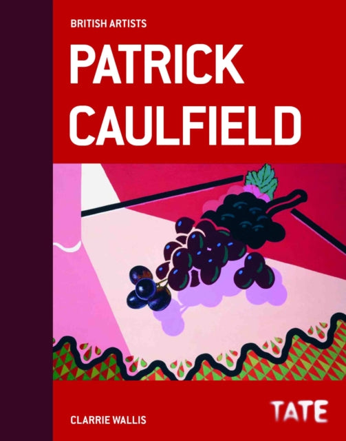 Book cover of: Tate British Artists: Patrick Caulfield