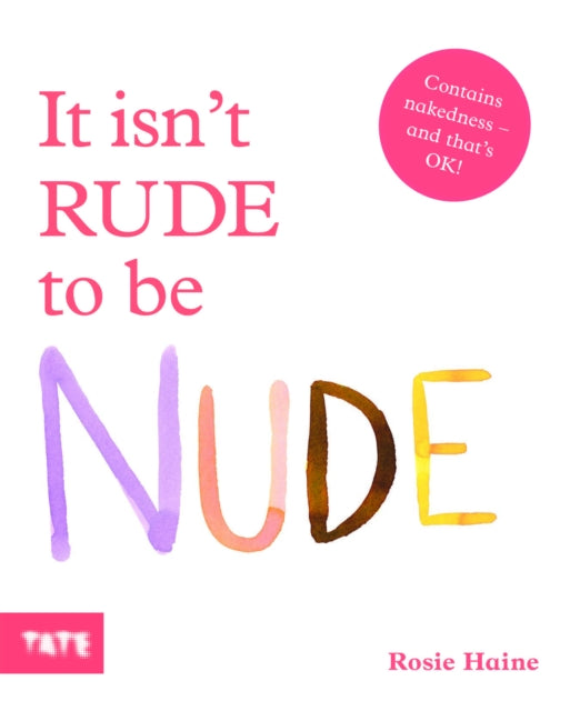 Book cover of: It isn't Rude to be Nude. By: Rosie Haine
