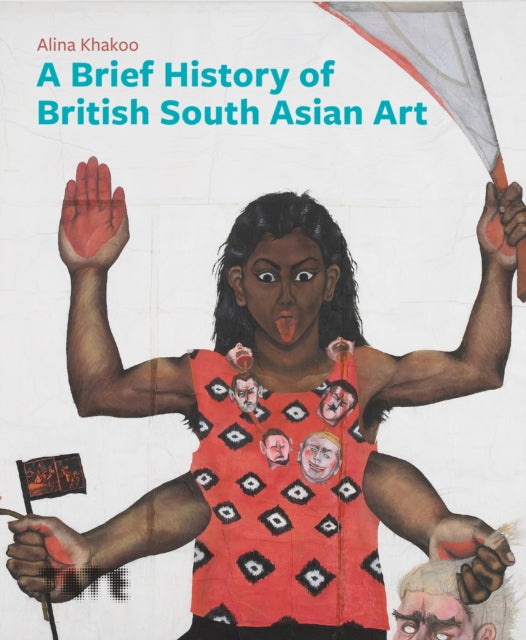 Book cover of: Brief History of British South Asian Art