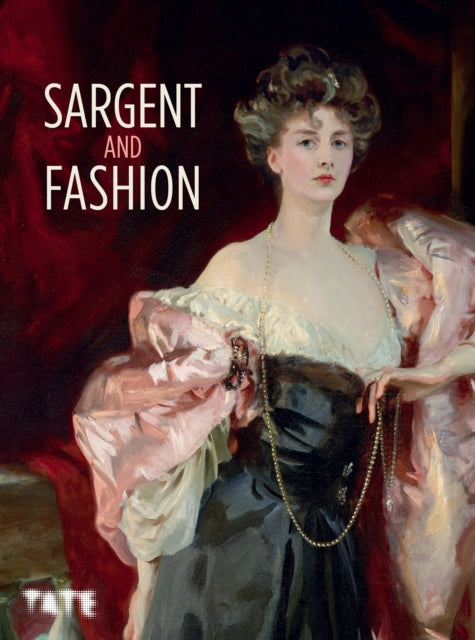 Sargent and Fashion 9781849768948 Erica E. Hirshler