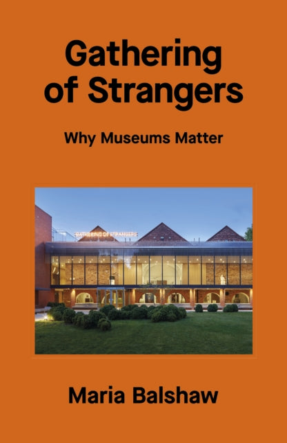 Book cover of: Gathering of Strangers. By: Maria Balshaw