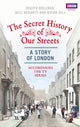 Book cover of: Secret History of Our Streets: London