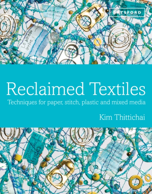 Book cover of: Reclaimed Textiles. By: Kim Thittichai