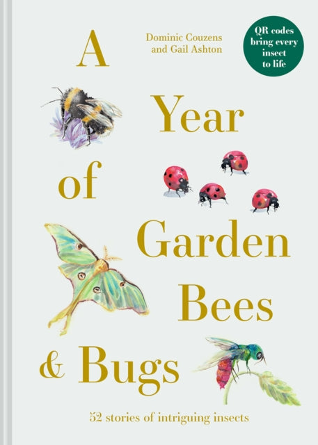 Book cover of: Year of Garden Bees and Bugs. By: Dominic Couzens