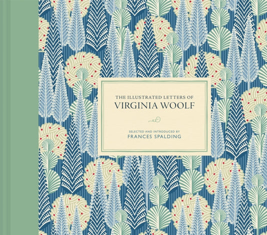 Illustrated Letters of Virginia Woolf 9781849949637 Frances Spalding