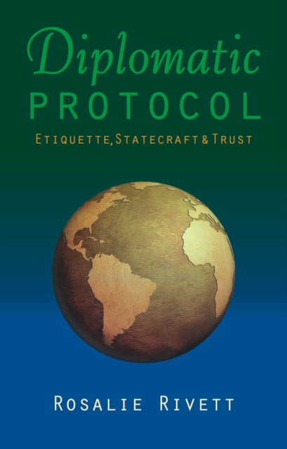 Book cover of: Diplomatic Protocol. By: Rosalie Rivett
