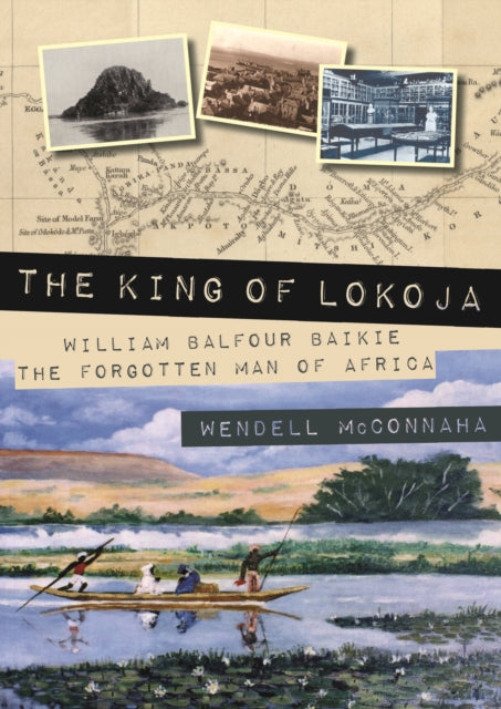 Book cover of: King of Lokoja. By: Wendell R. McConnaha