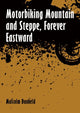 Book cover of: Motorbiking Mountain and Steppe, Forever Eastward