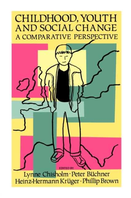 Book cover of: Childhood, Youth And Social Change. By: Lynne Chisholm