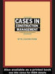 Book cover of: Cases in Construction Management. By: W.J. Slater