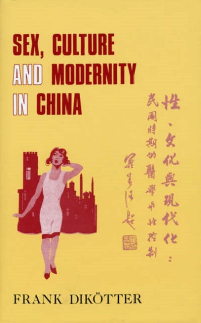Book cover of: Sex, Culture and Society in Modern China