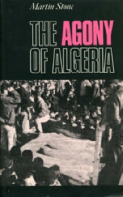 Book cover of: Agony of Algeria