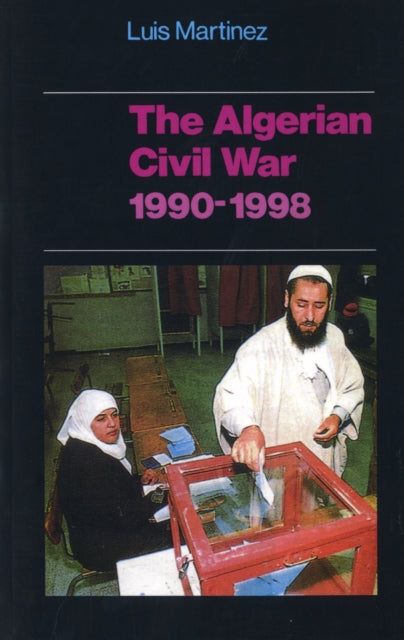Book cover of: Algerian Civil War, 1990-98. By: Luis Martinez