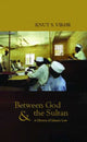 Book cover of: Between God and the Sultan