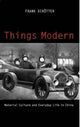 Book cover of: Things Modern. By: Frank Dikötter