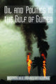 Book cover of: Oil and Politics in the Gulf of Guinea