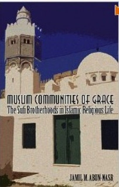 Book cover of: Muslim Communities of Grace. By: Jamil M. Abun-Nasr