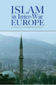 Book cover of: Islam in Inter-war Europe. By: Nathalie Clayer