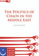 Book cover of: Politics of Chaos in the Middle East. By: Olivier Roy