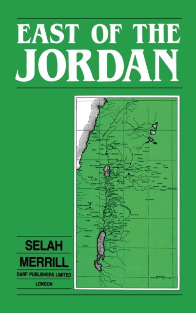 Book cover of: East of the Jordan. By: Selah Merrill