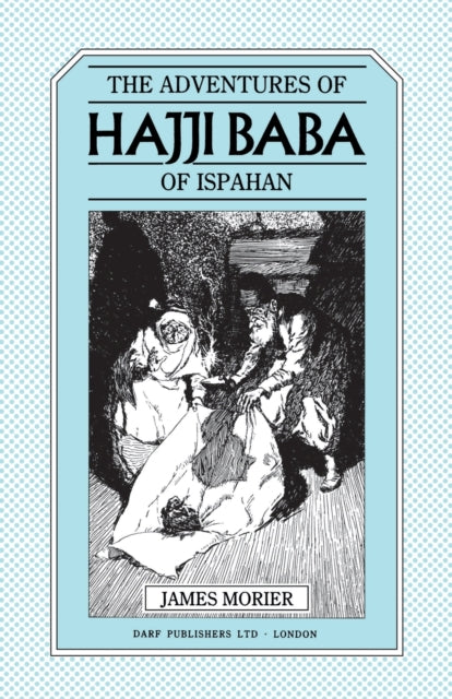 Book cover of: Adventures of Hajji Baba of Ispahan. By: J. Morier