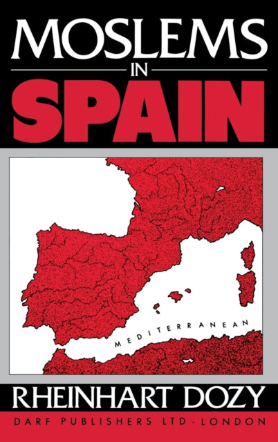 Book cover of: Moslems in Spain. By: Reinhardt Dozy