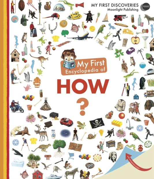 Book cover of: My First Encyclopedia of How?. By: Sophie Lamoureux
