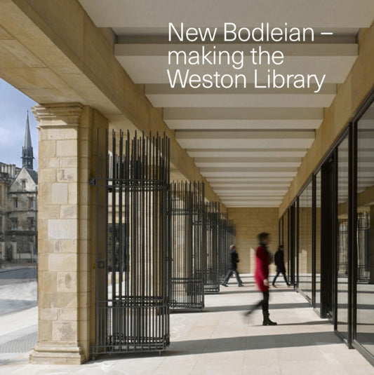 Book cover of: New Bodleian - Making the Weston Library