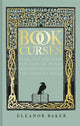 Book cover of: Book Curses. By: Eleanor Baker