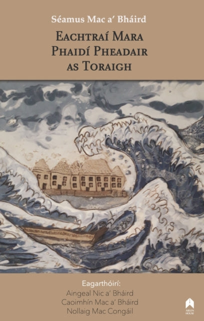 Book cover of: Eachtrai Mara Phaidi Pheadair As Toraigh. By: Séamus Mac a' Bháird