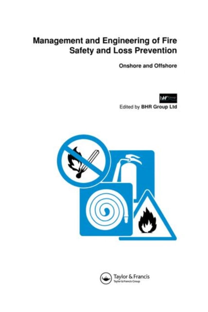Book cover of: Management and Engineering of Fire Safety and Loss Prevention. By: Bhr Group Ltd.