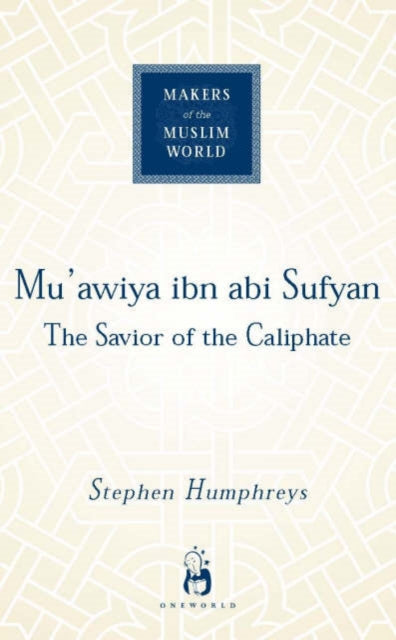 Book cover of: Mu'awiya ibn abi Sufyan. By: R. Stephen Humphreys