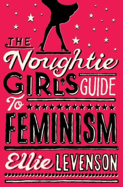 Book cover of: Noughtie Girl's Guide to Feminism