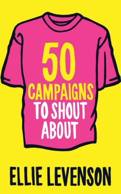 Book cover of: 50 Campaigns to Shout About