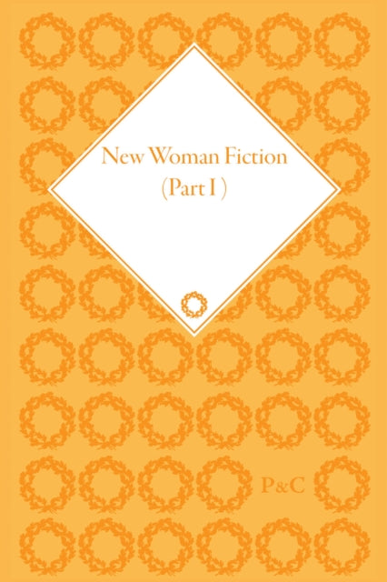 Book cover of: New Woman Fiction, 1881-1899, Part I (set). By: Carolyn W. de la L Oulton