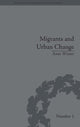 Book cover of: Migrants and Urban Change. By: Winter, Anne Ph. D.