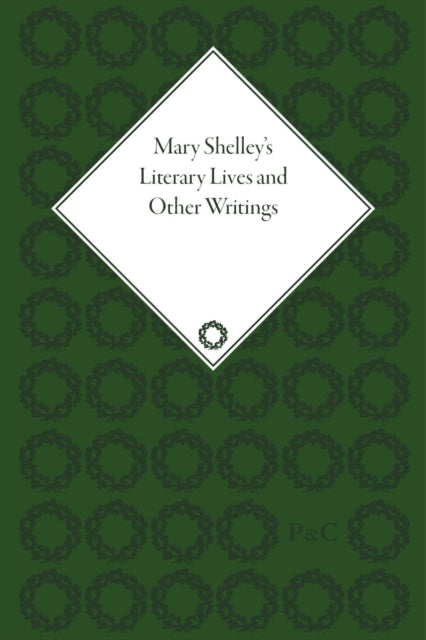 Book cover of: Mary Shelley's Literary Lives and Other Writings