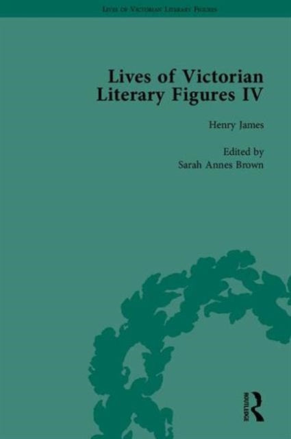 Book cover of: Lives of Victorian Literary Figures, Part IV. By: Ralph Pite