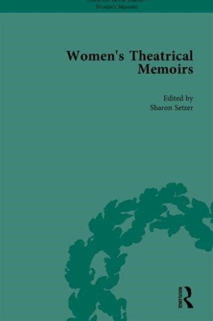Book cover of: Women's Theatrical Memoirs, Part I