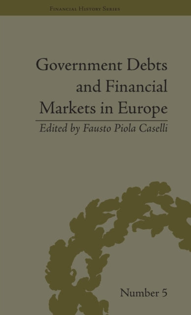 Book cover of: Government Debts and Financial Markets in Europe. By: Fausto Piola Caselli