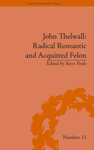 Book cover of: John Thelwall: Radical Romantic and Acquitted Felon. By: Steve Poole