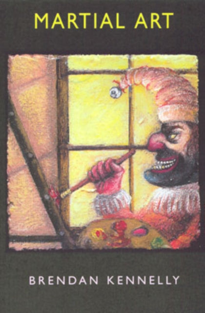 Book cover of: Martial Art. By: Brendan Kennelly